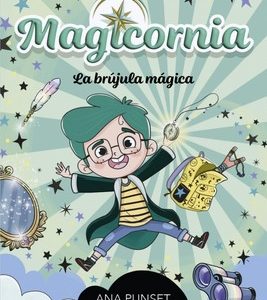 MAGICORNIA 1. LA BRUJULA MAGICA