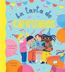 LA TARTA DE CUMPLEAÑOS. A PARTIR DE 6 AÑOS