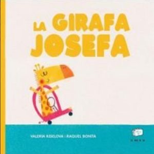 JOSEFA JIRAFA. A PARTIR DE 3 AÑOS