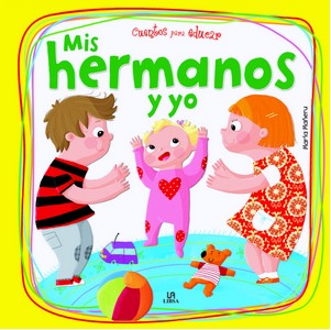MIS HERMANOS Y YO. CUENTOS PARA EDUCAR