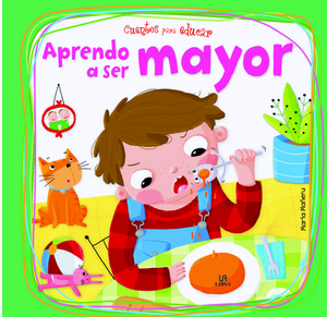 APRENDO A SER MAYOR. CUENTOS PARA EDUCAR
