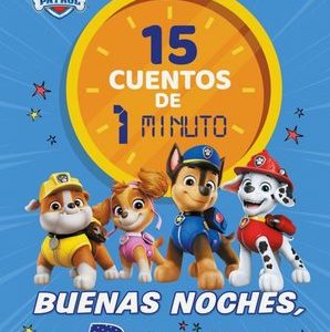 PAW PATROL. BUENAS NOCHES PATRULLA CANINA (LA PATRULLA CANINA)