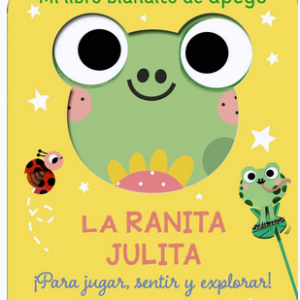 MI LIBRO BLANDITO DE APEGO. LA RANITA JULITA
