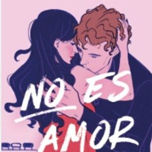 NO ES AMOR. ALI HAZELWOOD