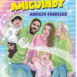 LA FAMILIA AMIGUNDY 1. ABRAZO FAMILIAR