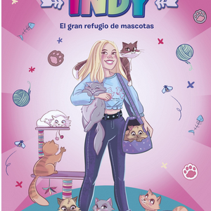 EL MUNDO DE INDY. EL GRAN REFUGIO DE MASCOTAS