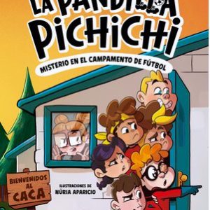 LA PANDILLA PICHICHI 1: EL MISTERIO DEL CAMPAMENTO DE FUTBOL