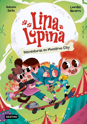 LINA LUPINA DESVENTURAS EN MONSTRUO CITY
