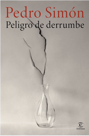 PELIGRO DE DERRUMBE. PEDRO SIMÓN