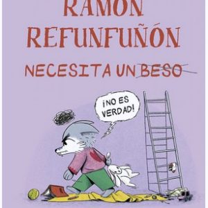 RAMÓN REFUNFUÑON NECESITA UN BESO