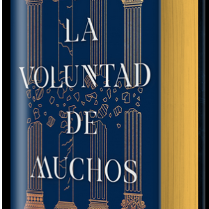LA VOLUNTAD DE MUCHOS