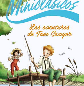 LAS AVENTURAS DE TOM SAWYER MINICLÁSICOS