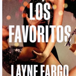 LOS FAVORITOS. LAYNE FARGO