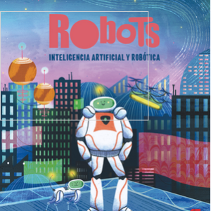 ROBOTS INTELIGENCIA ARTIFICIAL Y ROBÓTICA