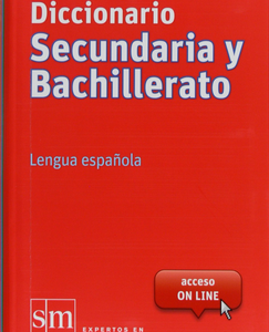 DICCIONARIO DE SECUNDARIA Y BACHILLERATO SM
