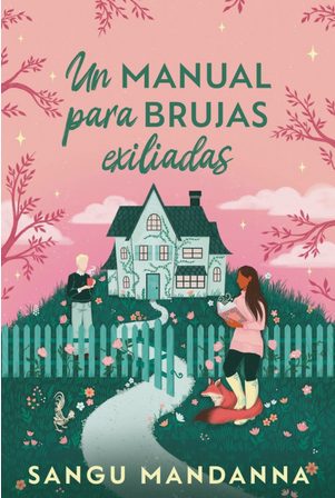 UN MANUAL PARA BRUJAS EXILIADAS